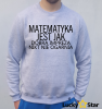 Bluza Męska Matematyka jest jak dobra impreza...